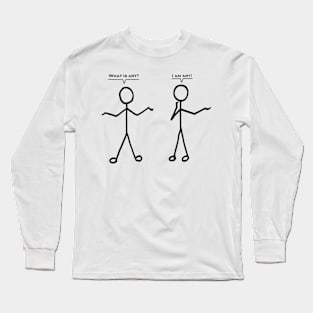 What is art? Long Sleeve T-Shirt